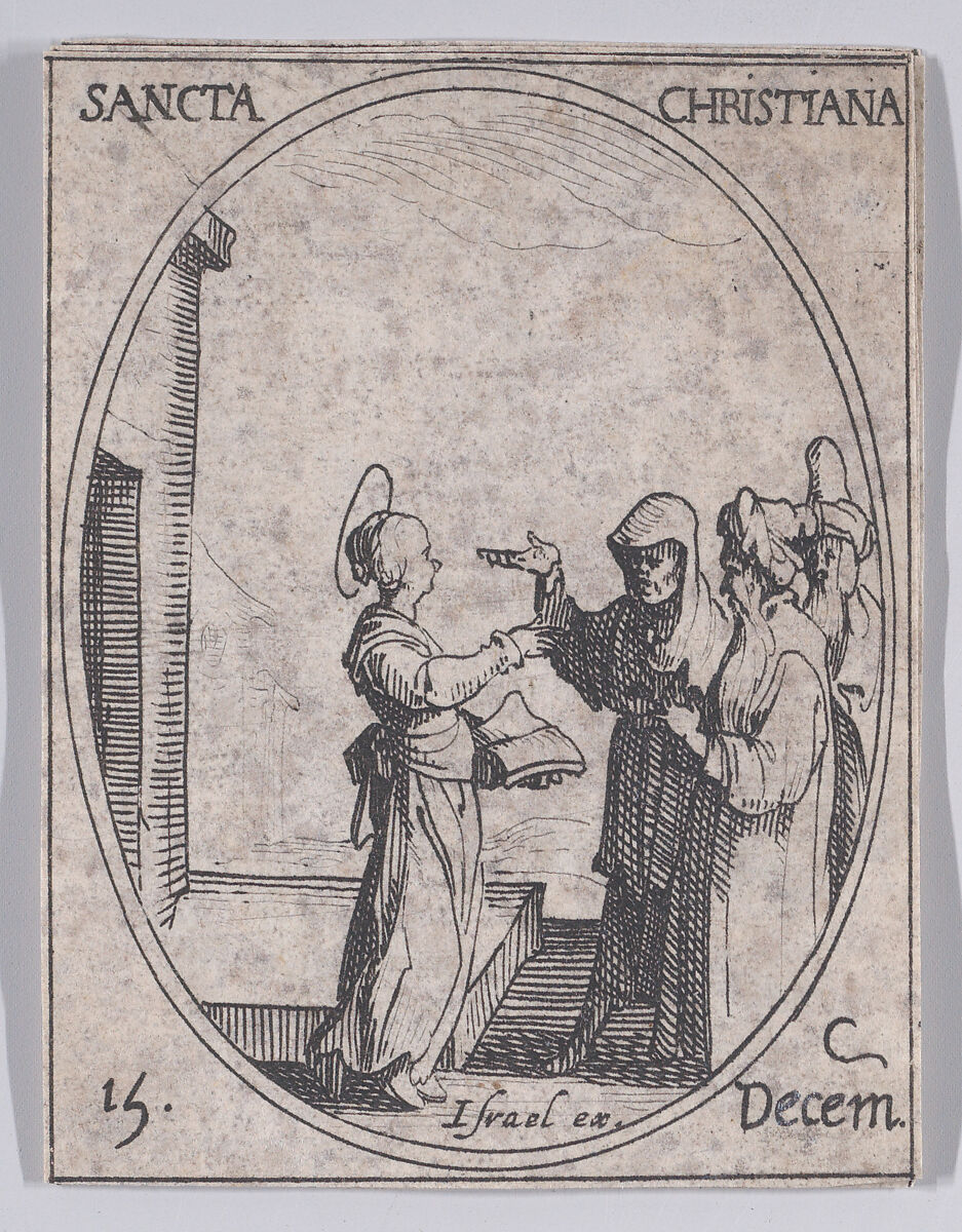 S. Chretiénne (St. Christiana), December 15th, from Les Images De Tous Les Saincts et Saintes de L'Année  (Images of All of the Saints and Religious Events of the Year), Jacques Callot (French, Nancy 1592–1635 Nancy), Etching; second state of two (Lieure) 