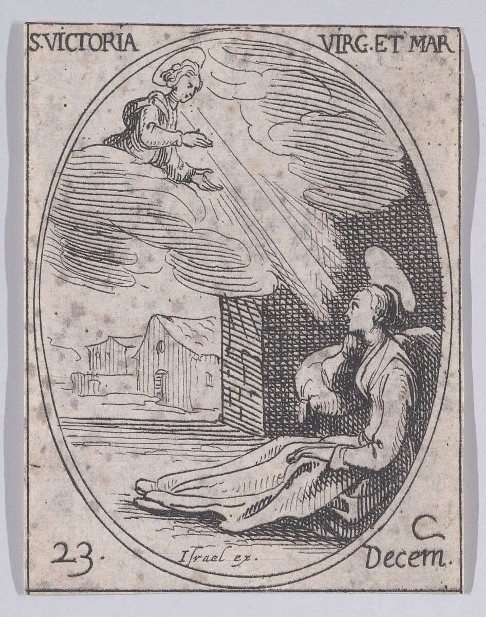 Ste. Victoire, vierge et martyre (St. Victoria, Virgin and Martyr), December 23rd, from "Les Images De Tous Les Saincts et Saintes de L'Année" (Images of All of the Saints and Religious Events of the Year), Jacques Callot (French, Nancy 1592–1635 Nancy), Etching; second state of two (Lieure) 