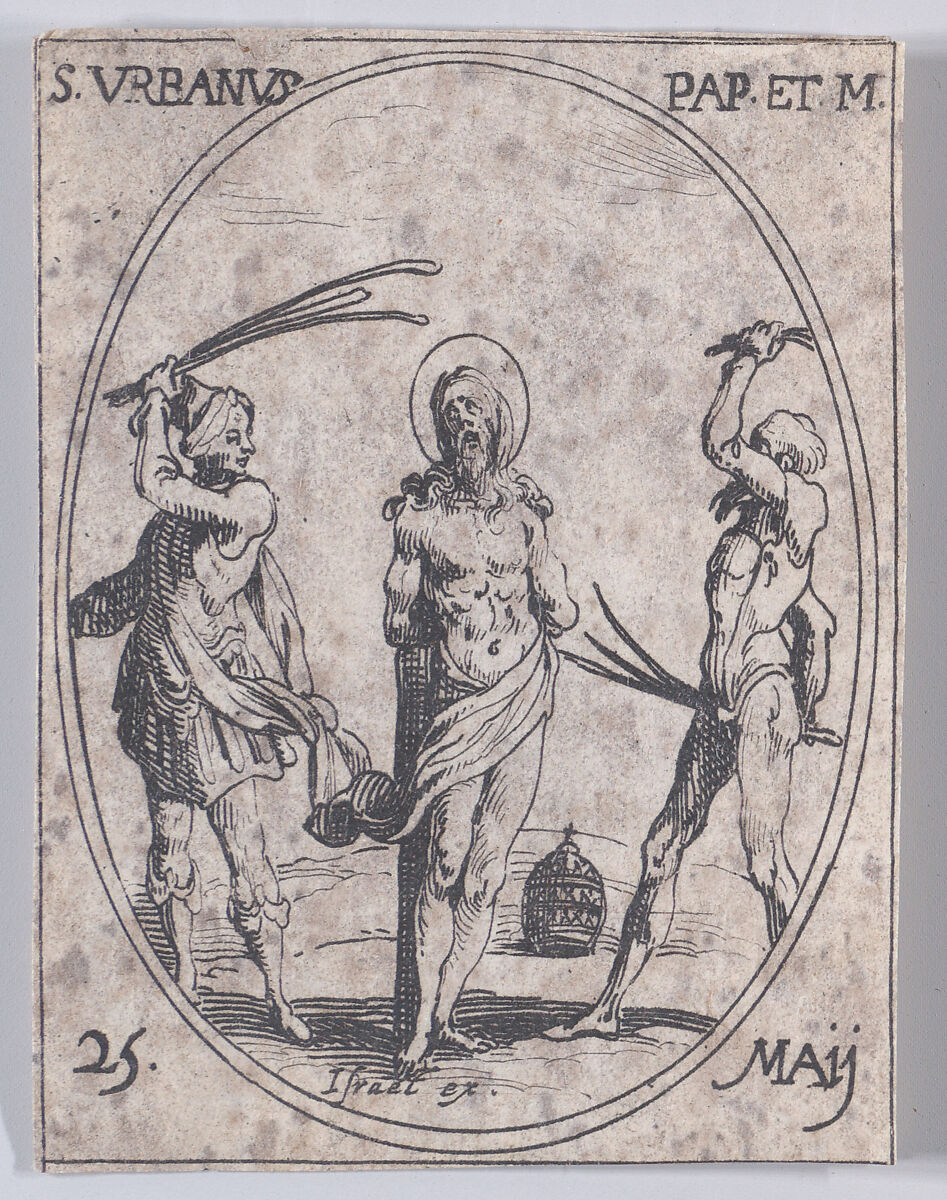 S. Urbain, pape et martyr (St. Urban, Pope and Martyr), May 25th, from "Les Images De Tous Les Saincts et Saintes de L'Année" (Images of All of the Saints and Religious Events of the Year), Jacques Callot (French, Nancy 1592–1635 Nancy), Etching; second state of two (Lieure) 