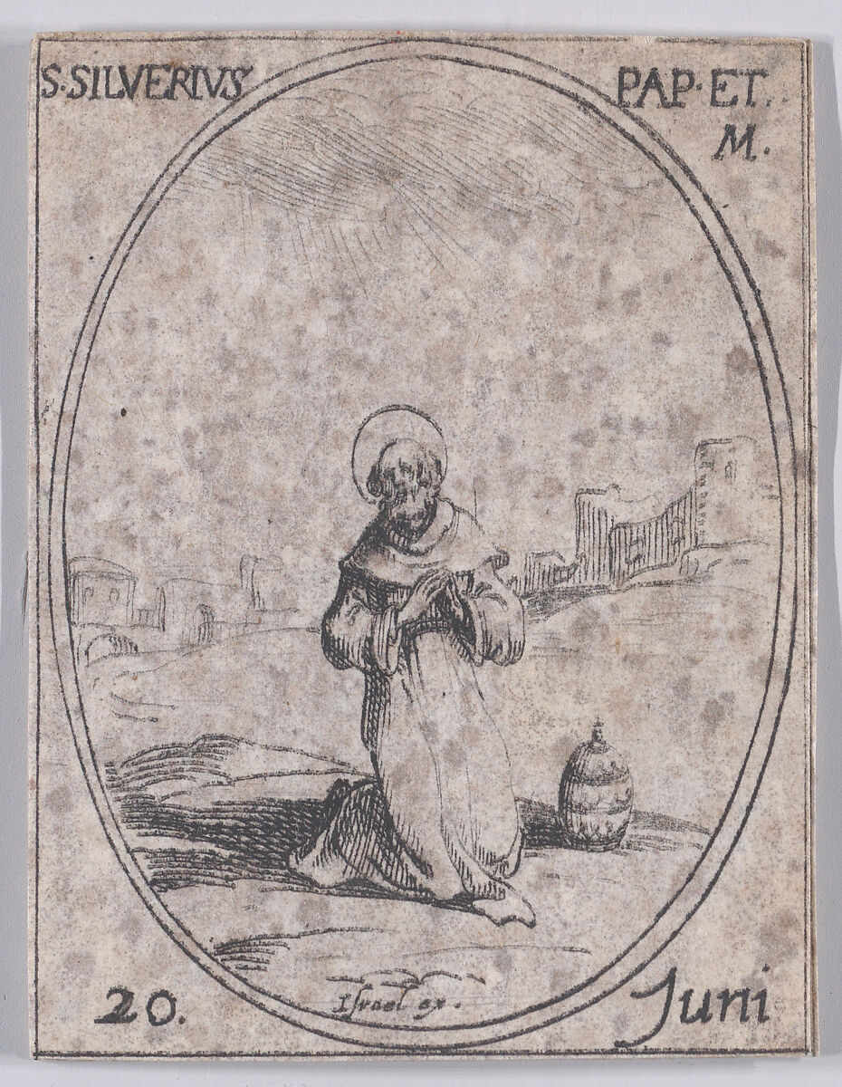 S. Silvère, pape (St. Silverius, Pope), June 20th, from "Les Images De Tous Les Saincts et Saintes de L'Année" (Images of All of the Saints and Religious Events of the Year), Jacques Callot (French, Nancy 1592–1635 Nancy), Etching; second state of two (Lieure) 