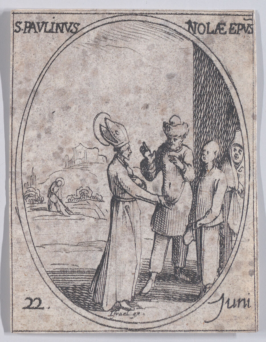 S. Paulin, évêque de Nole (St. Paulinas, Bishop of Nolas), June 22nd, from "Les Images De Tous Les Saincts et Saintes de L'Année" (Images of All of the Saints and Religious Events of the Year), Jacques Callot (French, Nancy 1592–1635 Nancy), Etching; second state of two (Lieure) 