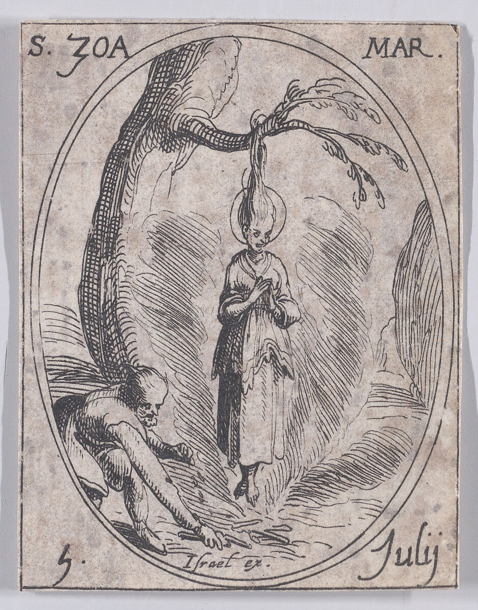 Ste. Zoé, martyre (St. Zoe, Martyr), July 5th, from "Les Images De Tous Les Saincts et Saintes de L'Année" (Images of All of the Saints and Religious Events of the Year), Jacques Callot (French, Nancy 1592–1635 Nancy), Etching; second state of two (Lieure) 