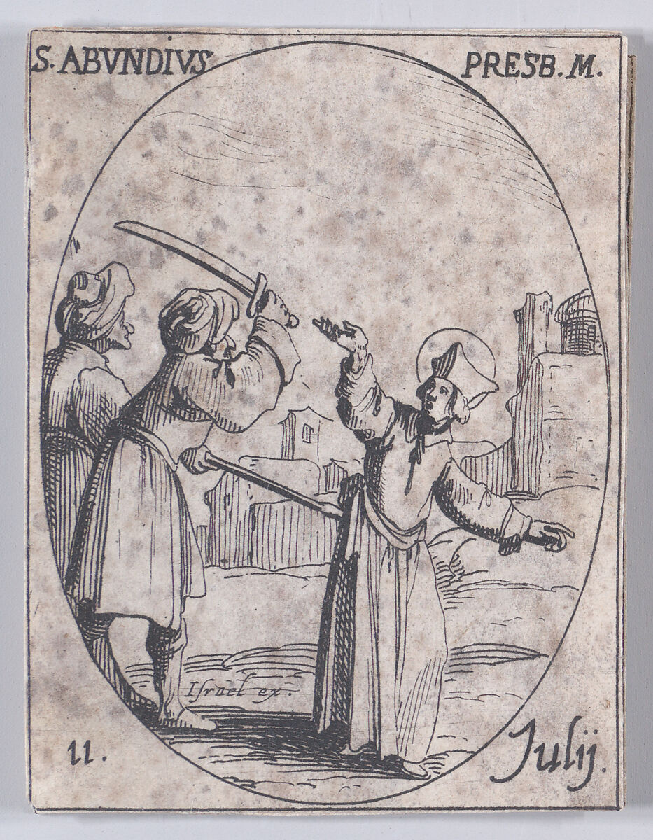 S. Abondie, prêtre et martyr (St. Abundius, Priest and Martyr), July 11th, from "Les Images De Tous Les Saincts et Saintes de L'Année" (Images of All of the Saints and Religious Events of the Year), Jacques Callot (French, Nancy 1592–1635 Nancy), Etching; second state of two (Lieure) 