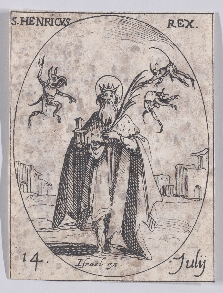 S. Henri, roi (St. Henry, King), July 14th, from "Les Images De Tous Les Saincts et Saintes de L'Année" (Images of All of the Saints and Feast Days of the Year), Jacques Callot (French, Nancy 1592–1635 Nancy), Etching; second state of two (Lieure) 