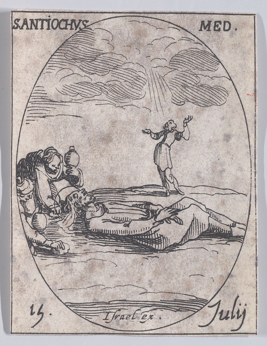 S. Antioche, médecin (St. Antiochus, Doctor), July 15th, from "Les Images De Tous Les Saincts et Saintes de L'Année" (Images of All of the Saints and Religious Events of the Year), Jacques Callot (French, Nancy 1592–1635 Nancy), Etching; second state of two (Lieure) 