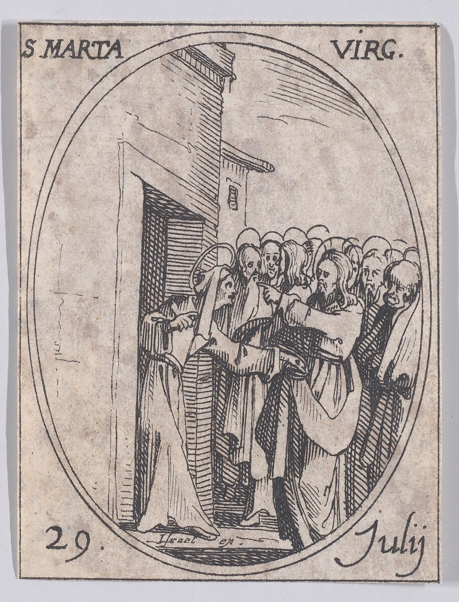 Ste. Marthe, vierge (St. Martha, Virgin), July 29th, from "Les Images De Tous Les Saincts et Saintes de L'Année" (Images of All of the Saints and Religious Events of the Year), Jacques Callot (French, Nancy 1592–1635 Nancy), Etching; second state of two (Lieure) 