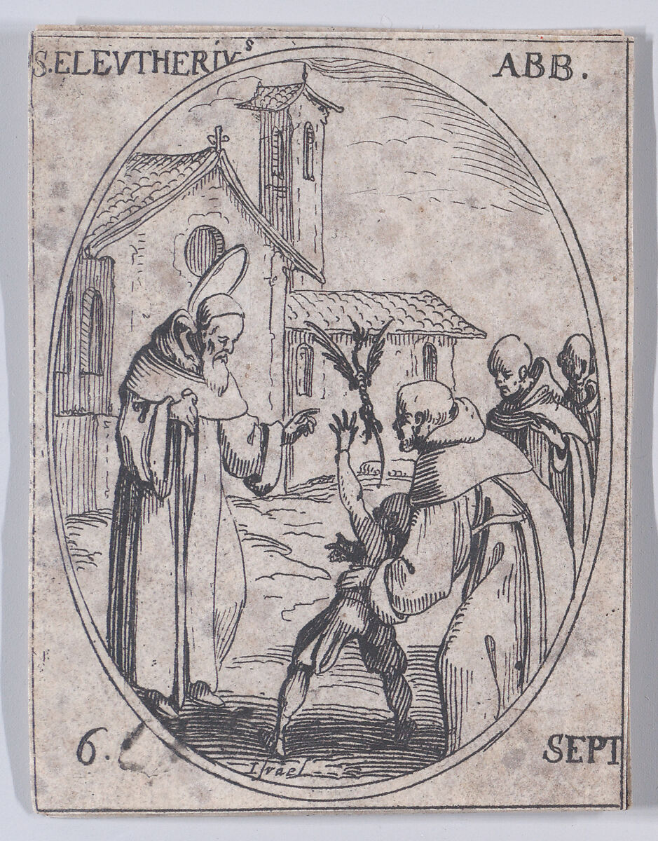 S. Eleuthère, abbé (St. Eleutherius, Abbot), September 6th, from "Les Images De Tous Les Saincts et Saintes de L'Année" (Images of All of the Saints and Religious Events of the Year), Jacques Callot (French, Nancy 1592–1635 Nancy), Etching; second state of two (Lieure) 