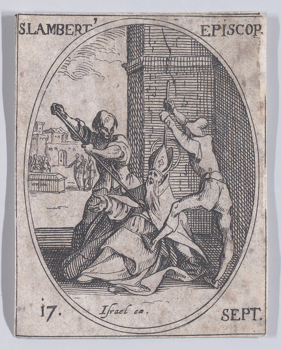 S. Lambert, évêque (St. Lambert, Bishop), September 17th, from "Les Images De Tous Les Saincts et Saintes de L'Année" (Images of All of the Saints and Religious Events of the Year), Jacques Callot (French, Nancy 1592–1635 Nancy), Etching; second state of two (Lieure) 