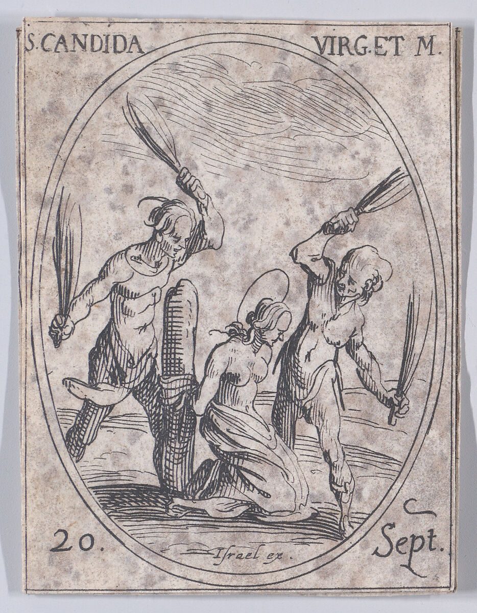 Ste. Candide, vierge et martyre (St. Candida, Virgin and Martyr), September 20th, from "Les Images De Tous Les Saincts et Saintes de L'Année" (Images of All of the Saints and Religious Events of the Year), Jacques Callot (French, Nancy 1592–1635 Nancy), Etching; second state of two (Lieure) 