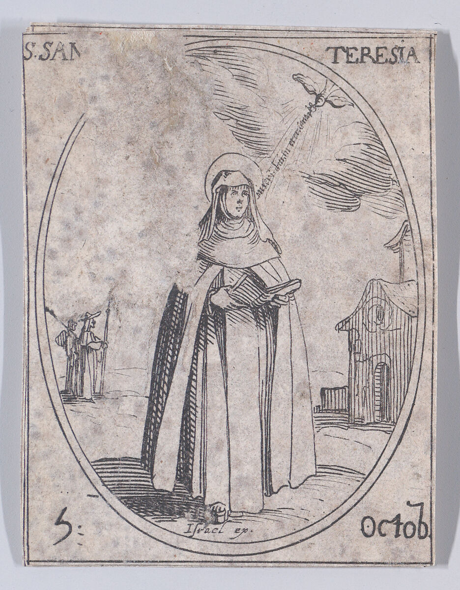 Ste. Thérèse (St. Teresa of Avila), October 5th, from "Les Images De Tous Les Saincts et Saintes de L'Année" (Images of All of the Saints and Religious Events of the Year), Jacques Callot (French, Nancy 1592–1635 Nancy), Etching; second state of two (Lieure) 