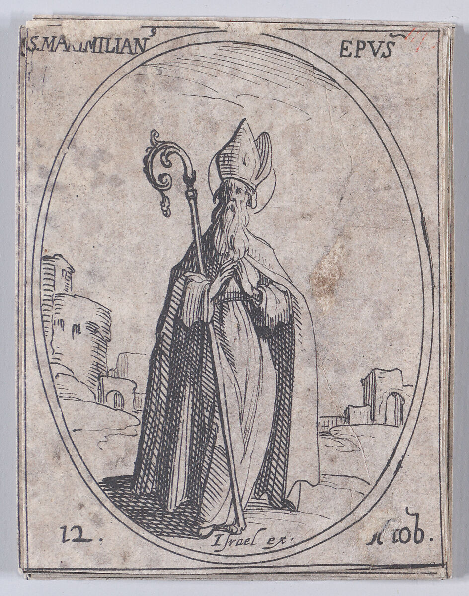 S. Maximilien, évêque (St. Maximilian, Bishop), October 12th, from "Les Images De Tous Les Saincts et Saintes de L'Année" (Images of All of the Saints and Religious Events of the Year), Jacques Callot (French, Nancy 1592–1635 Nancy), Etching; second state of two (Lieure) 