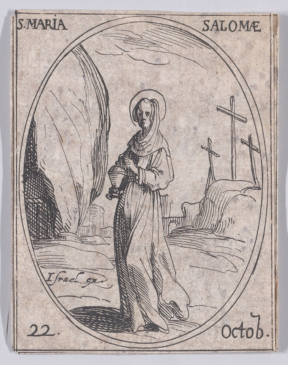 Jacques Callot  Ste. Maria Salomé (St. Mary Salome), October 22nd