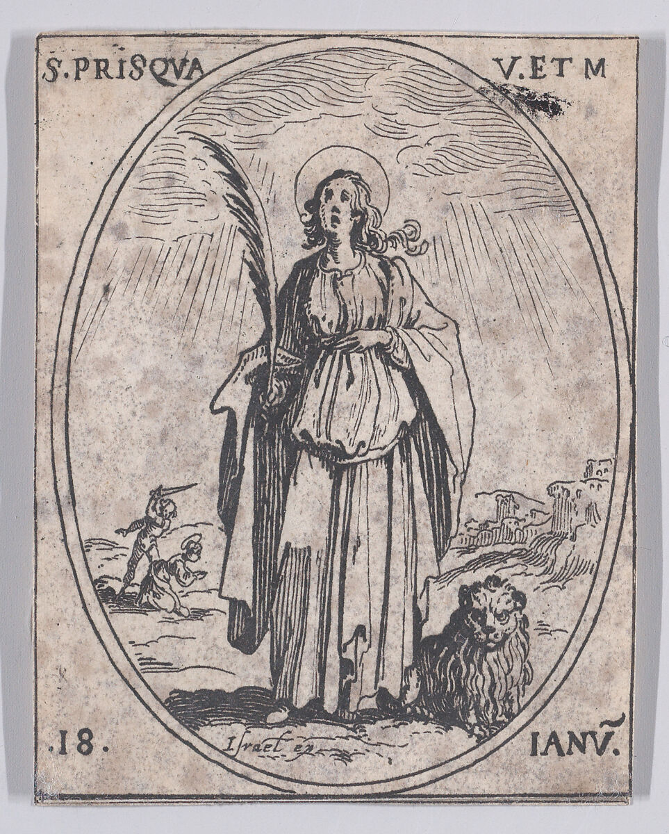 Ste. Prisque, vierge et martyre (St. Prisca, Virgin and Martyr), January 18th, from "Les Images De Tous Les Saincts et Saintes de L'Année" (Images of All of the Saints and Feast Days of the Year), Jacques Callot (French, Nancy 1592–1635 Nancy), Etching; second state of two (Lieure) 