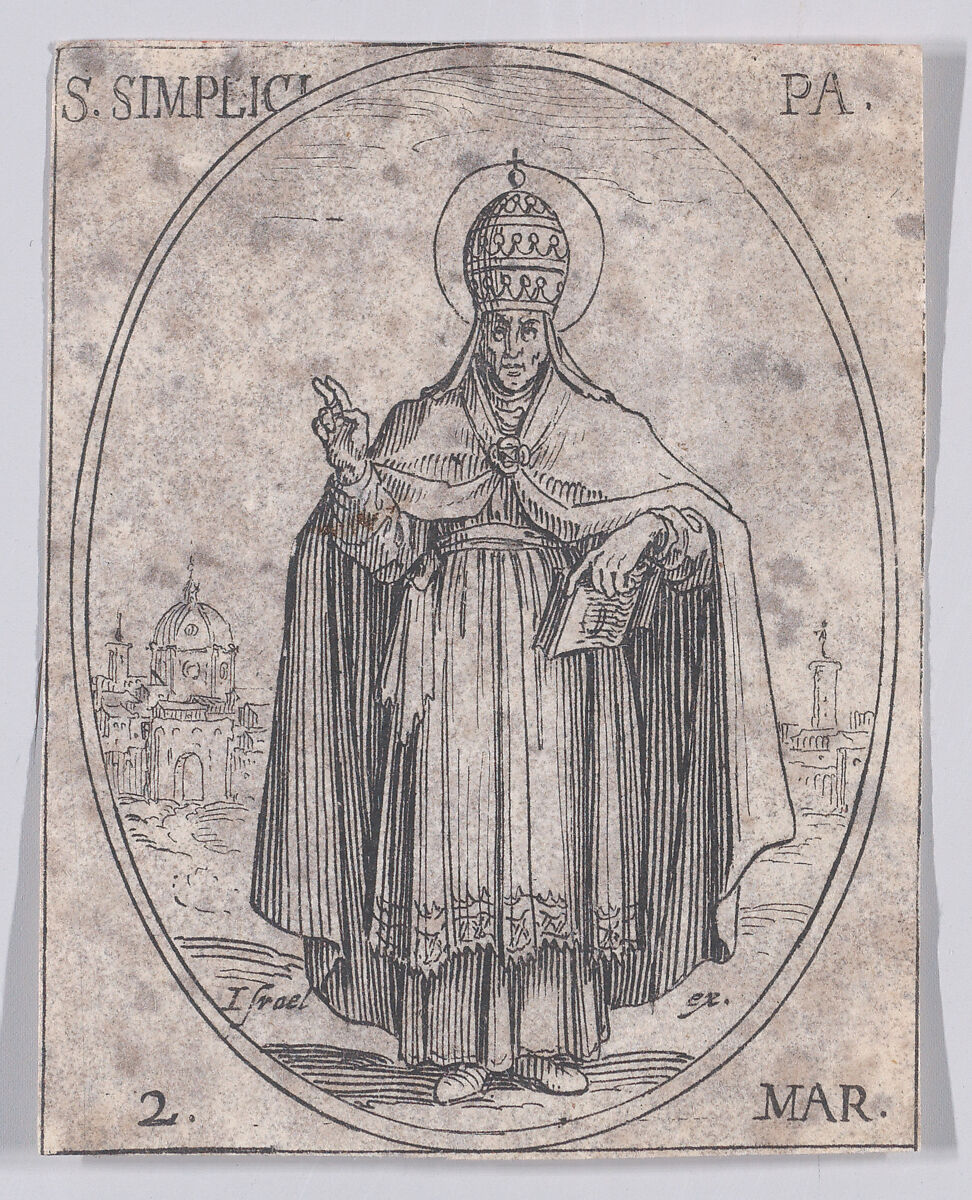 S. Simplice, pape (St. Simplicius, Pope), March 2nd, from Les Images De Tous Les Saincts et Saintes de L'Année (Images of All of the Saints and Religious Events of the Year), Jacques Callot (French, Nancy 1592–1635 Nancy), Etching; second state of two (Lieure) 