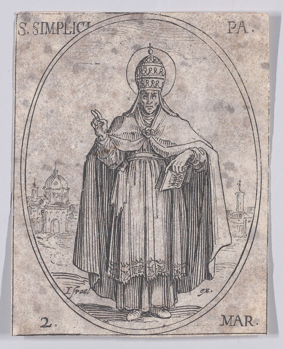 S. Simplice, pape (St. Simplicius, Pope), March 2nd, from "Les Images De Tous Les Saincts et Saintes de L'Année" (Images of All of the Saints and Religious Events of the Year), Jacques Callot (French, Nancy 1592–1635 Nancy), Etching; second state of two (Lieure) 