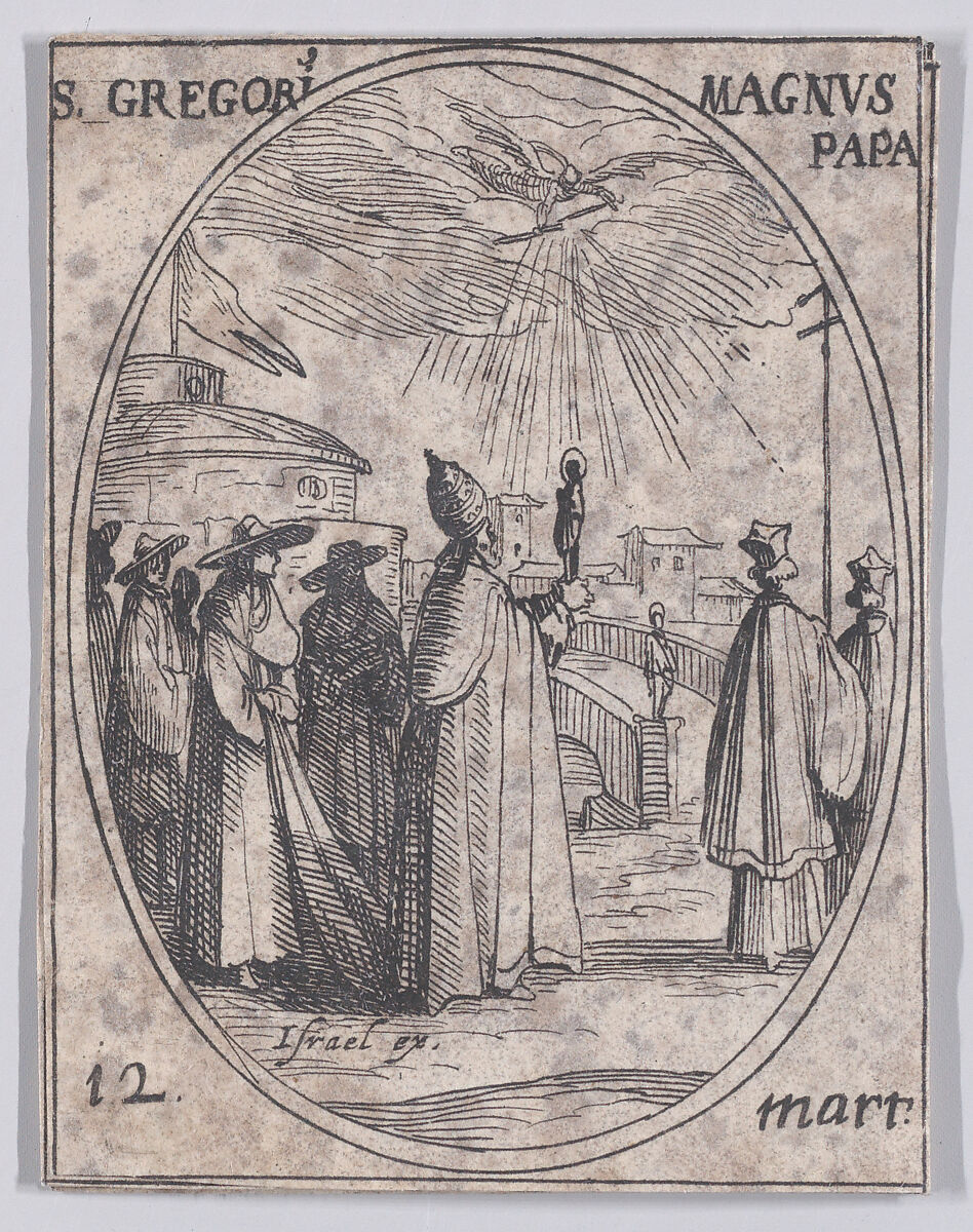 S. Grégoire le Grand, pape (St. Gregory the Great, Pope), March 12th, from "Les Images De Tous Les Saincts et Saintes de L'Année" (Images of All of the Saints and Religious Events of the Year), Jacques Callot (French, Nancy 1592–1635 Nancy), Etching; second state of two (Lieure) 