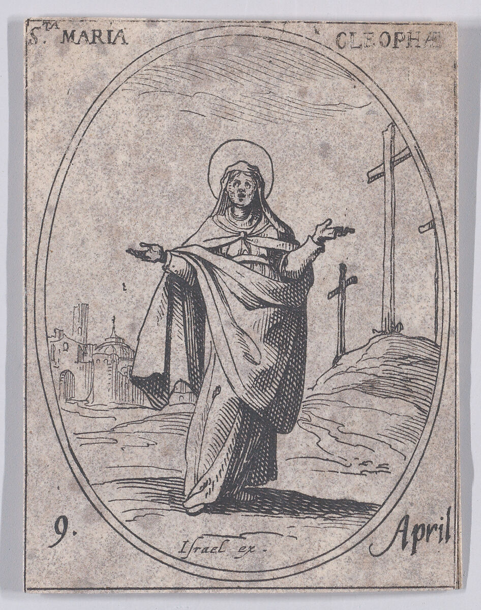 Ste. Marie Cléophée (St. Mary Cleophas), April 9th, from "Les Images De Tous Les Saincts et Saintes de L'Année" (Images of All of the Saints and Religious Events of the Year), Jacques Callot (French, Nancy 1592–1635 Nancy), Etching; second state of two (Lieure) 