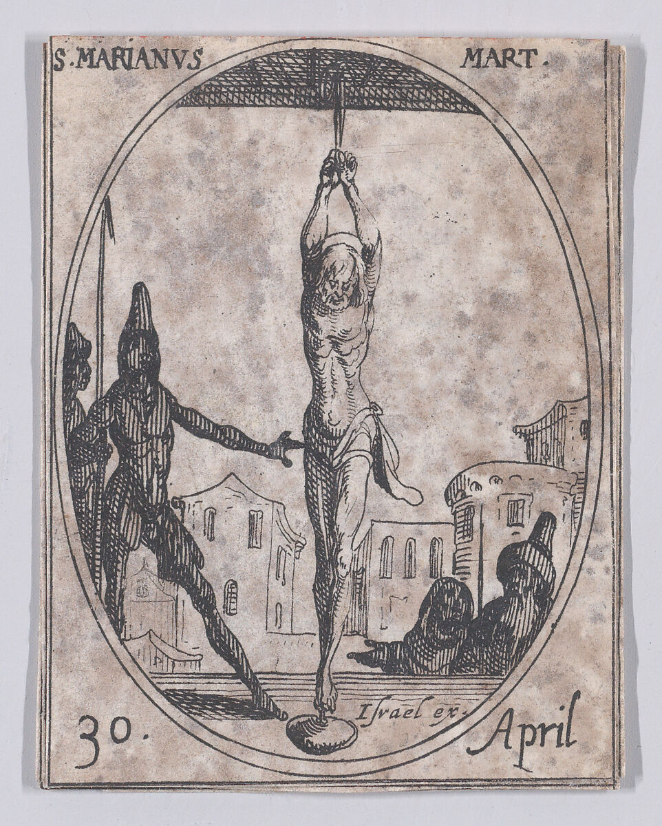 S. Marien, martyre (St. Marianus, Martyr), April 30th, from "Les Images De Tous Les Saincts et Saintes de L'Année" (Images of All of the Saints and Religious Events of the Year), Jacques Callot (French, Nancy 1592–1635 Nancy), Etching; second state of two (Lieure) 