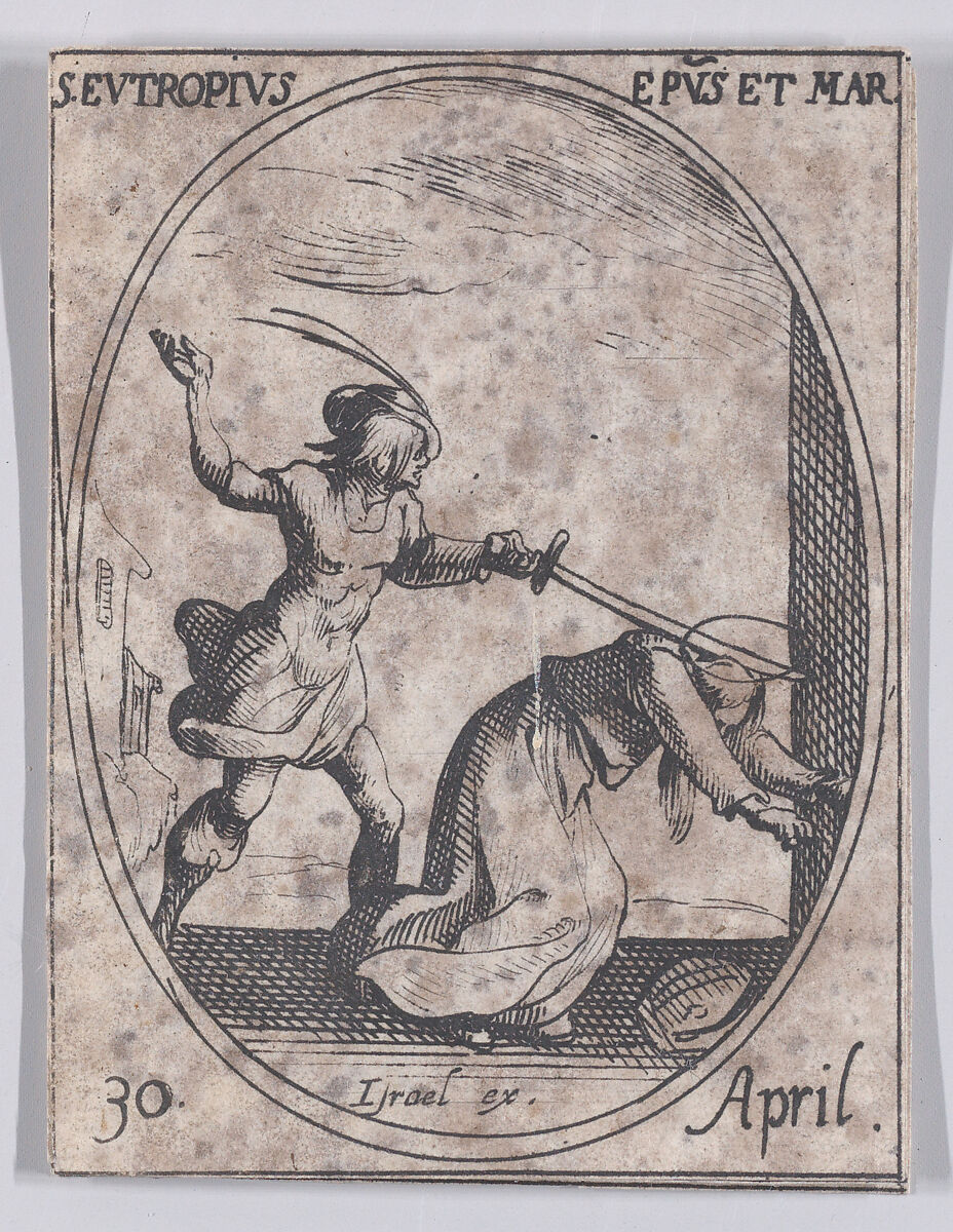 S. Eutrope, évêque et martyr (St. Eutropius, Bishop and Martyr), April 30th, from "Les Images De Tous Les Saincts et Saintes de L'Année" (Images of All of the Saints and Religious Events of the Year), Jacques Callot (French, Nancy 1592–1635 Nancy), Etching; second state of two (Lieure) 