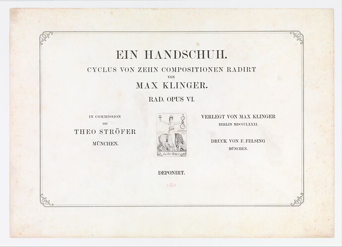 Title Page from Ein Handschuh (A Glove). Cyclus von zehn Compositionen radirt. Rad. Opus VI. First edition