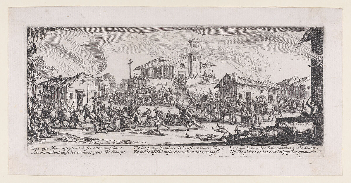 Pillage et Incendie d'un Village (Looting and Burning of a Village), fromLes Misères et les Mal-Heures de la Guerre (The Miseries and Misfortunes of War), plate 7, Jacques Callot (French, Nancy 1592–1635 Nancy), Etching; second state of three (Lieure) 