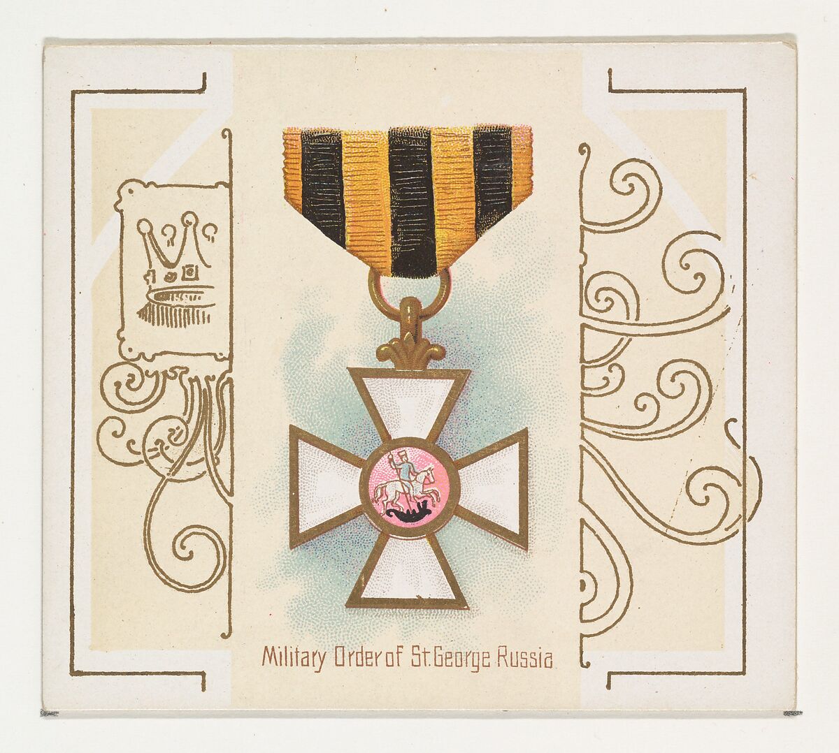 Military Order of Saint George, Russia, from the World's Decorations series (N44) for Allen & Ginter Cigarettes, Issued by Allen &amp; Ginter (American, Richmond, Virginia), Commercial color lithograph 