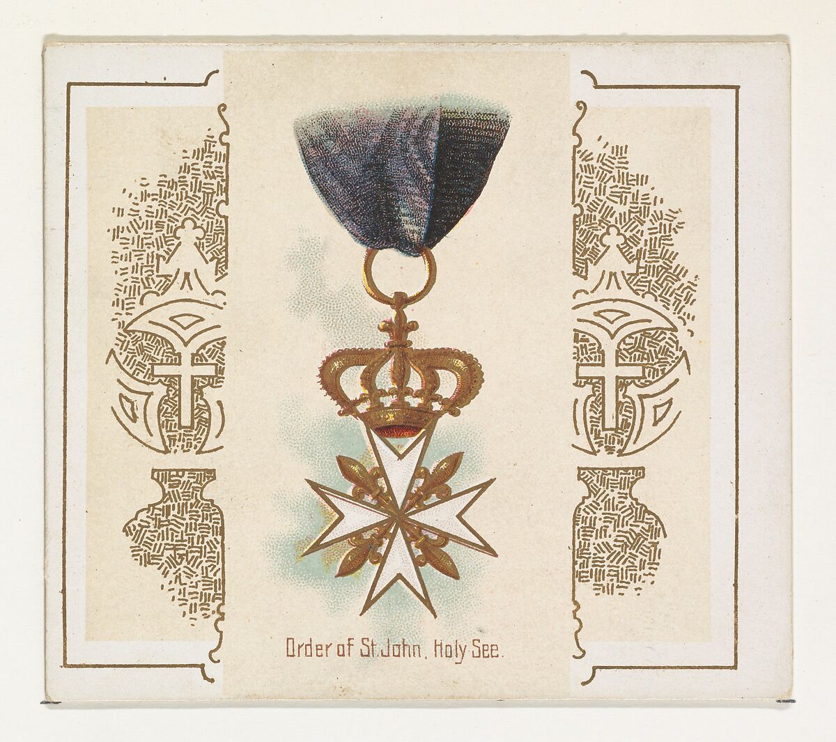 Order of Saint John, Holy See, from the World's Decorations series (N44) for Allen & Ginter Cigarettes, Issued by Allen &amp; Ginter (American, Richmond, Virginia), Commercial color lithograph 
