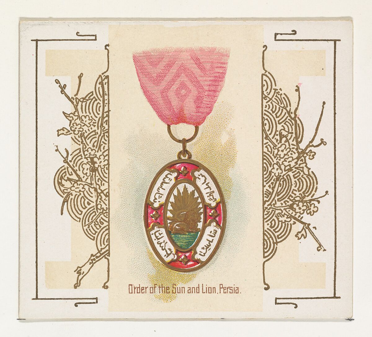 Order of the Sun and Lion, Persia, from the World's Decorations series (N44) for Allen & Ginter Cigarettes, Issued by Allen &amp; Ginter (American, Richmond, Virginia), Commercial color lithograph 