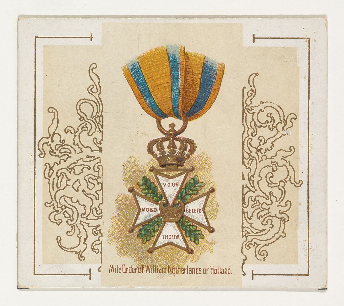 Military Order of William, Netherlands or Holland, from the World's Decorations series (N44) for Allen & Ginter Cigarettes, Issued by Allen &amp; Ginter (American, Richmond, Virginia), Commercial color lithograph 