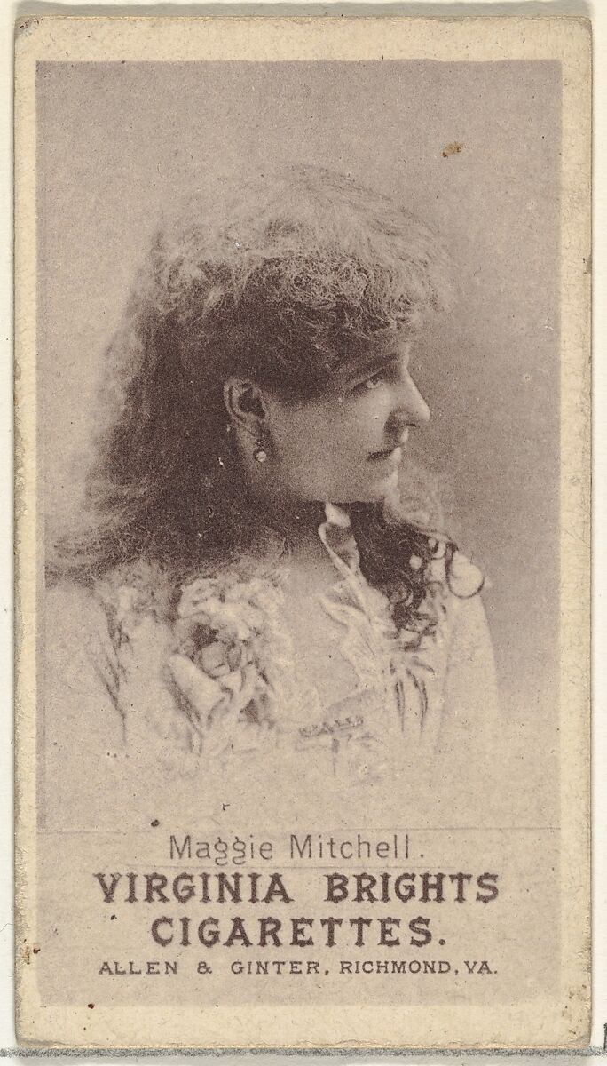 Maggie Mitchell, from the Actresses series (N67) promoting Virginia Brights Cigarettes for Allen & Ginter brand tobacco products, Issued by Allen &amp; Ginter (American, Richmond, Virginia), Photolithograph 
