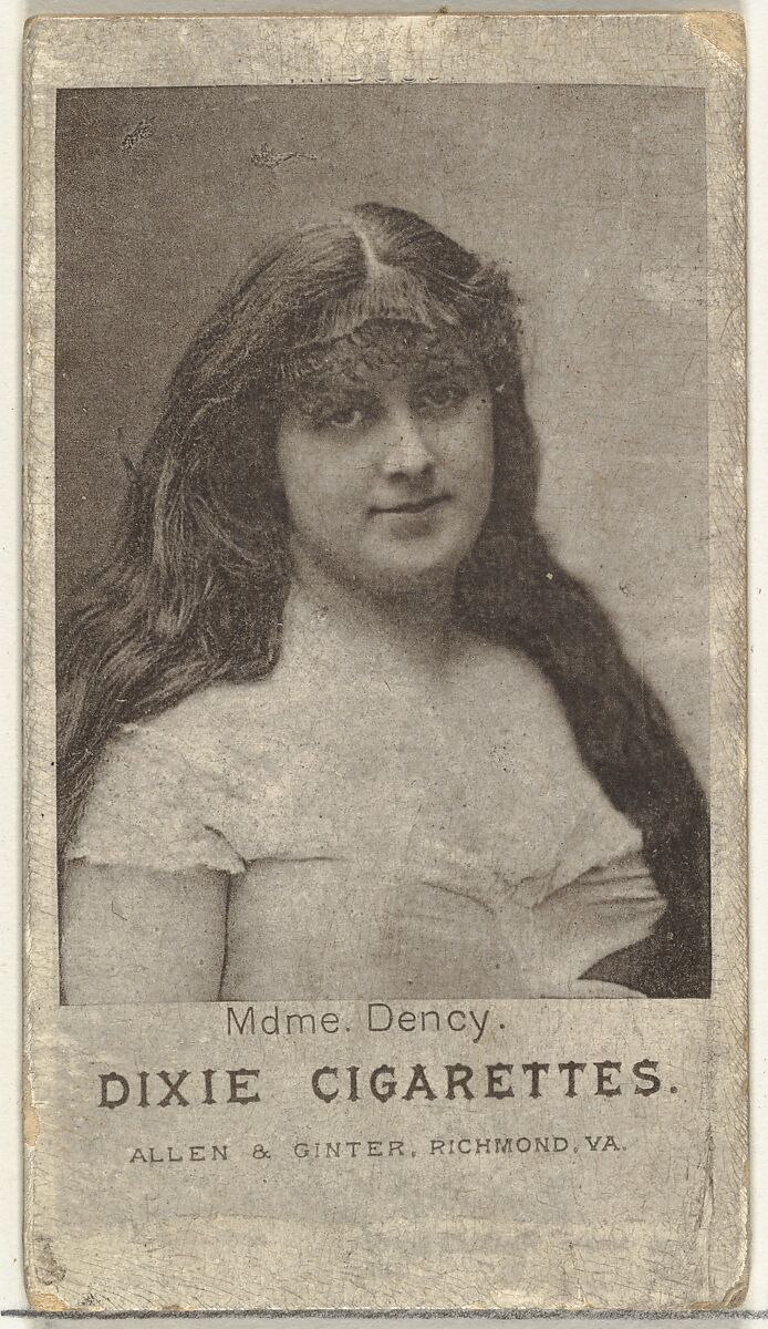 Mdme. Dency, from the Actresses series (N67) promoting Dixie Cigarettes for Allen & Ginter brand tobacco products, Issued by Allen &amp; Ginter (American, Richmond, Virginia), Photolithograph 