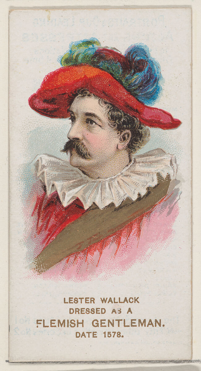 Lester Wallack Dressed as a Flemish Gentleman of 1578, from the set Actors and Actresses, First Series (N70) for Duke brand cigarettes, Issued by W. Duke, Sons &amp; Co. (New York and Durham, N.C.), Commercial color lithograph 