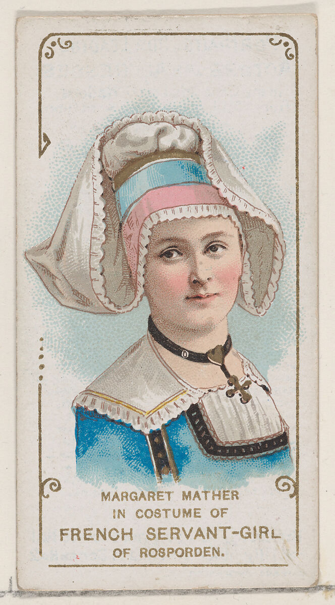 Margaret Mather in Costume of French Servant Girl of Rosporden, from the set Actors and Actresses, First Series (N70) for Duke brand cigarettes, Issued by W. Duke, Sons &amp; Co. (New York and Durham, N.C.), Commercial color lithograph 