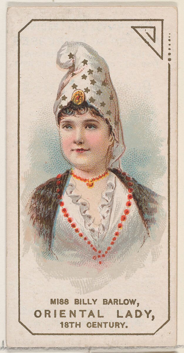 Miss Billy Barlow Dressed as Oriental Lady of the 18th Century, from the set Actors and Actresses, Second Series (N71) for Duke brand cigarettes, Issued by W. Duke, Sons &amp; Co. (New York and Durham, N.C.), Commercial color lithograph 