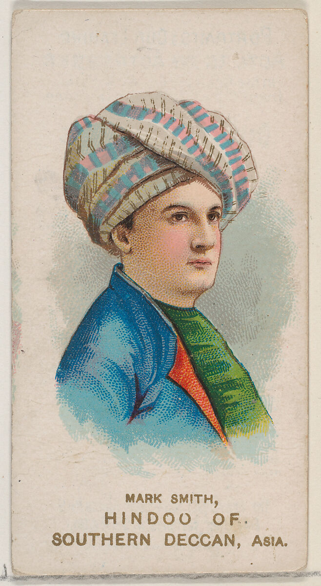 Mark Smith as Hindoo of Southern Deccan, Asia, from the set Actors and Actresses, Second Series (N71) for Duke brand cigarettes, Issued by W. Duke, Sons &amp; Co. (New York and Durham, N.C.), Commercial color lithograph 