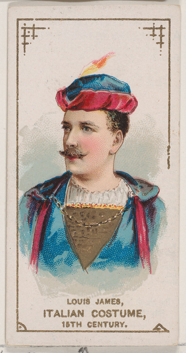 Louis James in Italian Costume of the 15th Century, from the set Actors and Actresses, Second Series (N71) for Duke brand cigarettes, Issued by W. Duke, Sons &amp; Co. (New York and Durham, N.C.), Commercial color lithograph 
