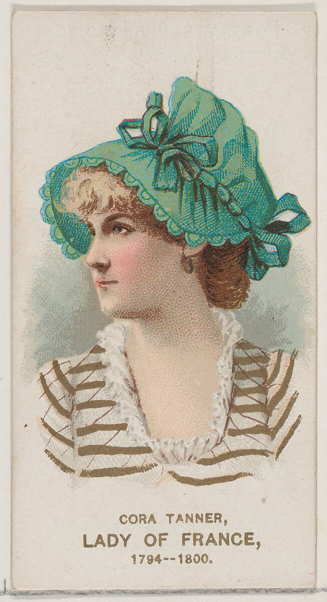 Cora Tanner as a Lady of France, 1794-1800, from the set Actors and Actresses, Second Series (N71) for Duke brand cigarettes, Issued by W. Duke, Sons &amp; Co. (New York and Durham, N.C.), Commercial color lithograph 