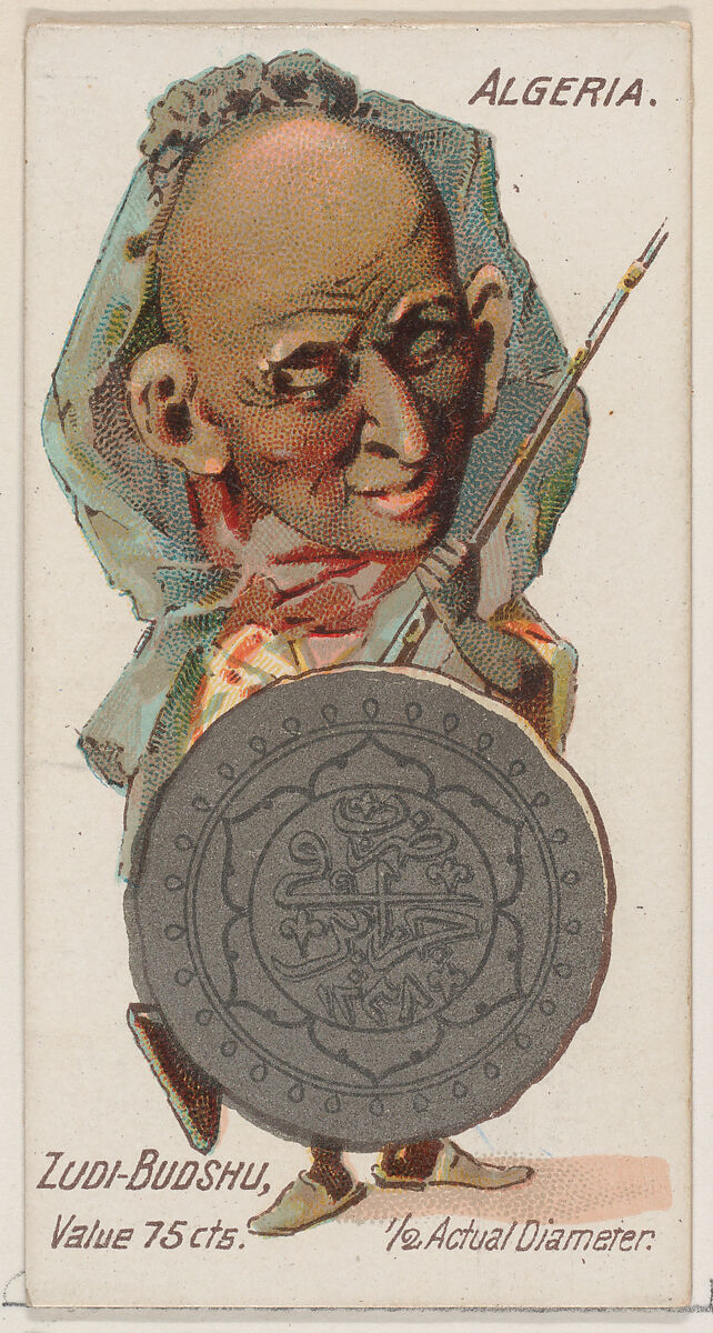 Caricatured Algerian, Zudi-Budshu, from the series Coins of All Nations (N72, variation 1) for Duke brand cigarettes, Issued by W. Duke, Sons &amp; Co. (New York and Durham, N.C.), Commercial color lithograph 