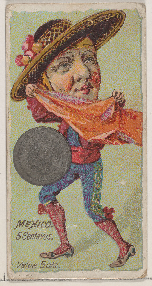 Caricatured Mexican, 5 Centavos, from the series Coins of All Nations (N72, variation 2) for Duke brand cigarettes, Issued by W. Duke, Sons &amp; Co. (New York and Durham, N.C.), Commercial color lithograph 