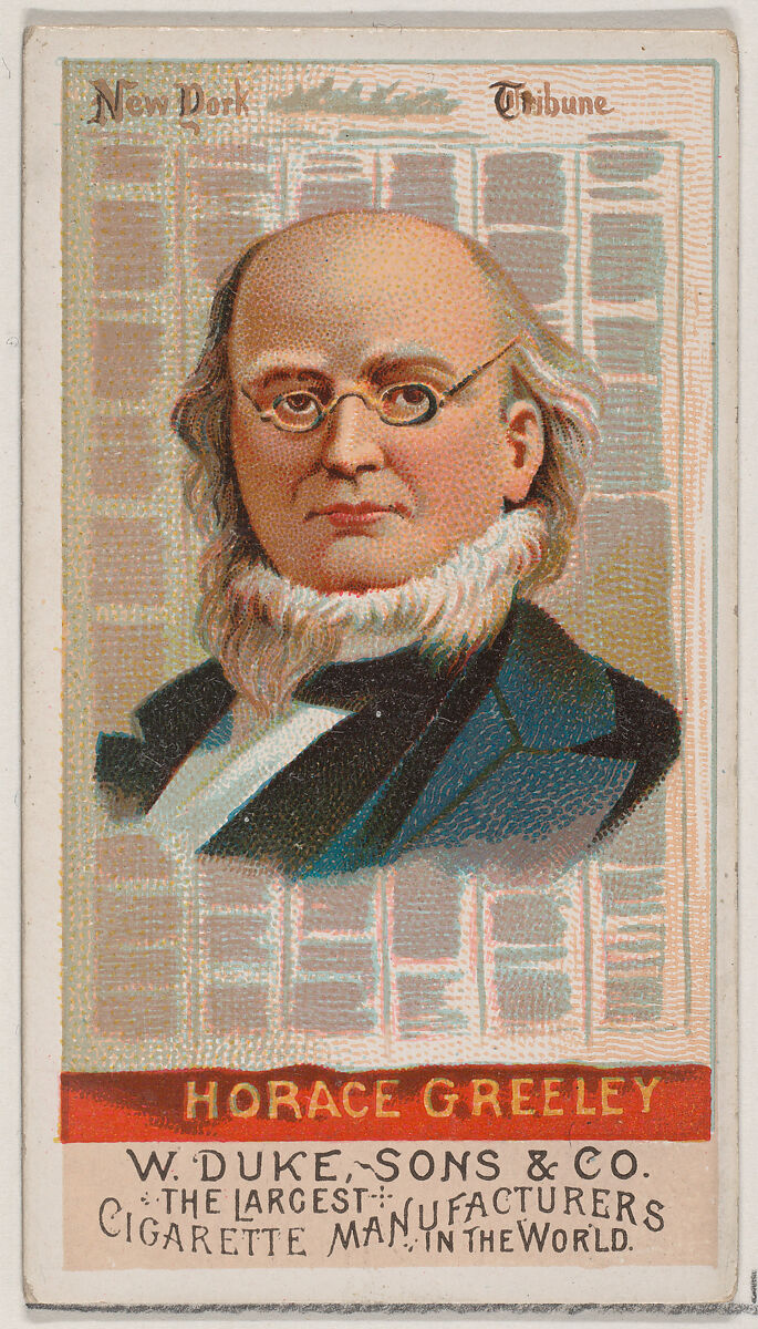 Horace Greeley, from the series Great Americans (N76) for Duke brand cigarettes, Issued by W. Duke, Sons &amp; Co. (New York and Durham, N.C.), Commercial color lithograph 