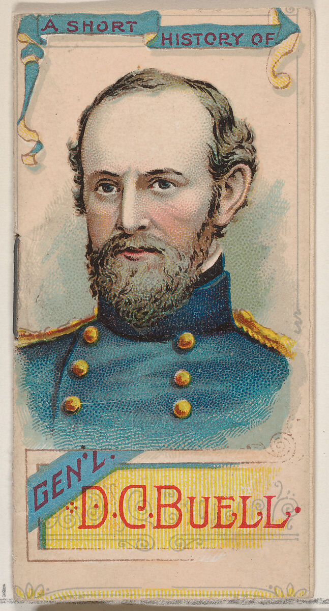 A Short History of General Don Carlos Buell, from the Histories of Generals series of booklets (N78) for Duke brand cigarettes, Issued by W. Duke, Sons &amp; Co. (New York and Durham, N.C.), Commercial color lithograph 