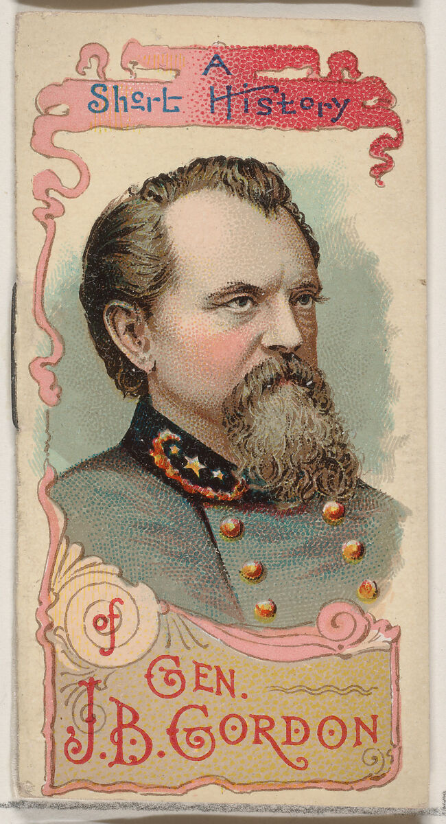 A Short History of General John Brown Gordon, from the Histories of Generals series of booklets (N78) for Duke brand cigarettes, Issued by W. Duke, Sons &amp; Co. (New York and Durham, N.C.), Commercial color lithograph