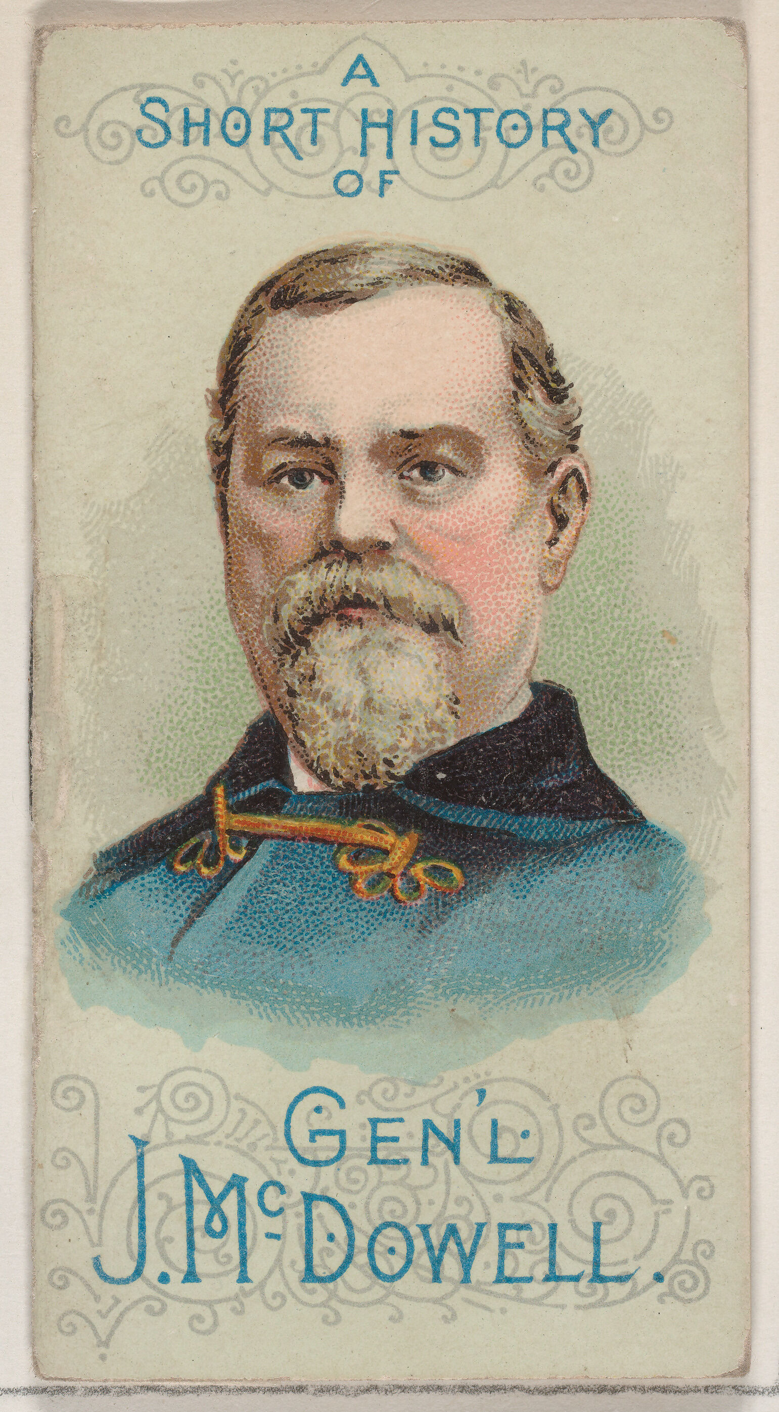 A Short History of General Irvin McDowell, from the Histories of Generals series of booklets (N78) for Duke brand cigarettes, Issued by W. Duke, Sons &amp; Co. (New York and Durham, N.C.), Commercial color lithograph 