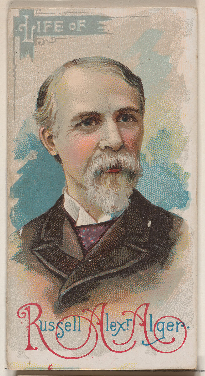 Life of Russell Alexander Alger, from the Histories of Poor Boys and Famous People series of booklets (N79) for Duke brand cigarettes, Issued by W. Duke, Sons &amp; Co. (New York and Durham, N.C.), Commercial color lithograph 