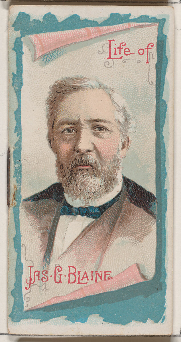 Life of James Gillespie Blaine, from the Histories of Poor Boys and Famous People series of booklets (N79) for Duke brand cigarettes, Issued by W. Duke, Sons &amp; Co. (New York and Durham, N.C.), Commercial color lithograph 