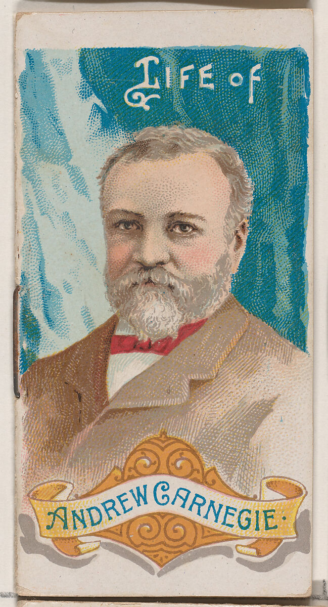 Life of Andrew Carnegie, from the Histories of Poor Boys and Famous People series of booklets (N79) for Duke brand cigarettes, Issued by W. Duke, Sons &amp; Co. (New York and Durham, N.C.), Commercial color lithograph 