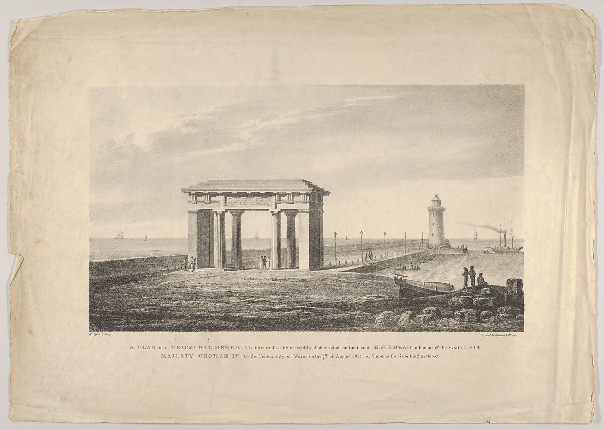 A Plan of a Triumphal Memorial....at Holyhead in honour of the visit of His Majesty George IV to the Principality of Wales on the 7th of August, 1821 by Thomas Harrison Esq. Architect, Drawn on stone by Augostino Aglio, the elder (Italian, Cremona 1777–1857 London), Lithograph 