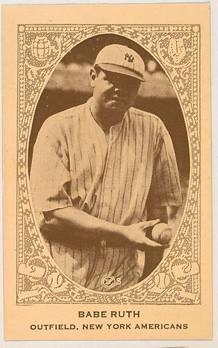 Babe Ruth, Outfield, New York Americans, from the American Caramel Baseball Players series (E120) for the American Caramel Company