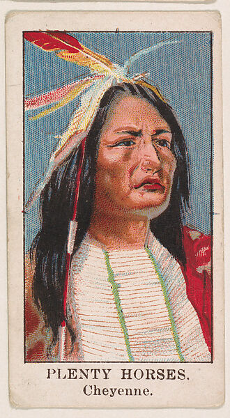 Plenty Horses, Cheyenne, from the Wild West Gum series (E50) for John H. Dockman & Son, Issued by John H. Dockman &amp; Son, Baltimore, Commercial color lithograph 