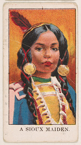 A Sioux Maiden, from the Wild West Gum series (E50) for John H. Dockman & Son, Issued by John H. Dockman &amp; Son, Baltimore, Commercial color lithograph 